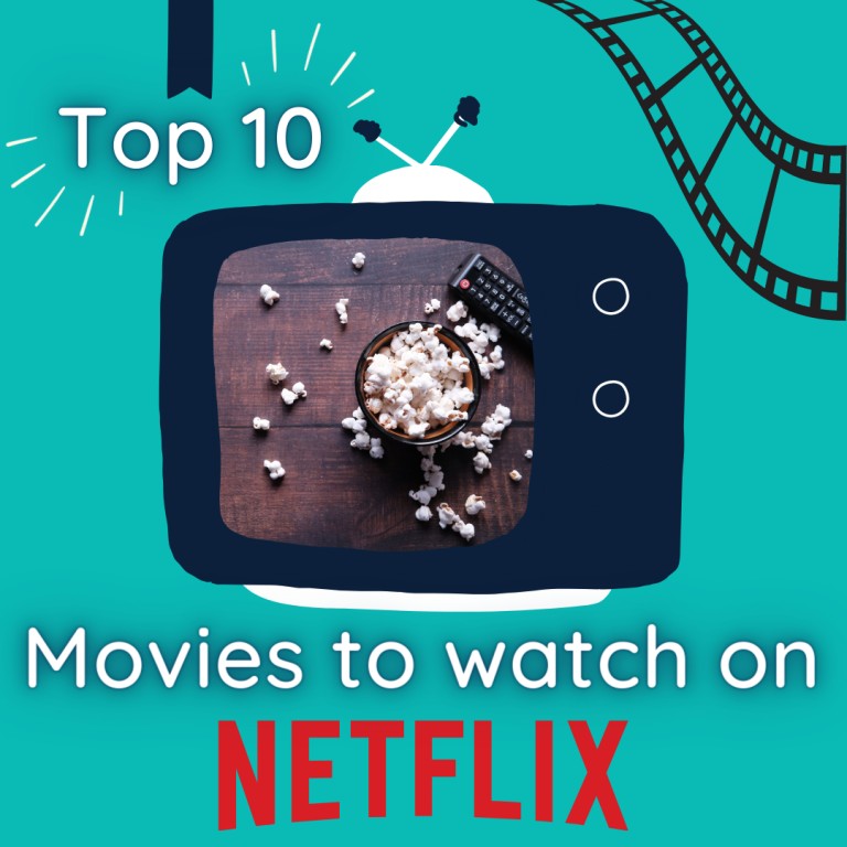 Top 10 movies to watch on Netflix