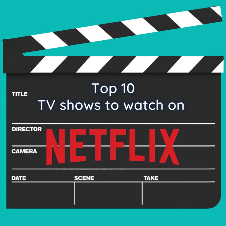 Top 10 shows to watch on Netflix