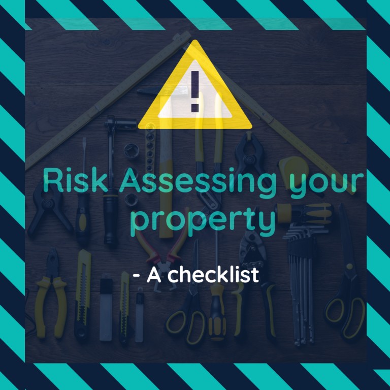 Risk assessing your property - A checklist