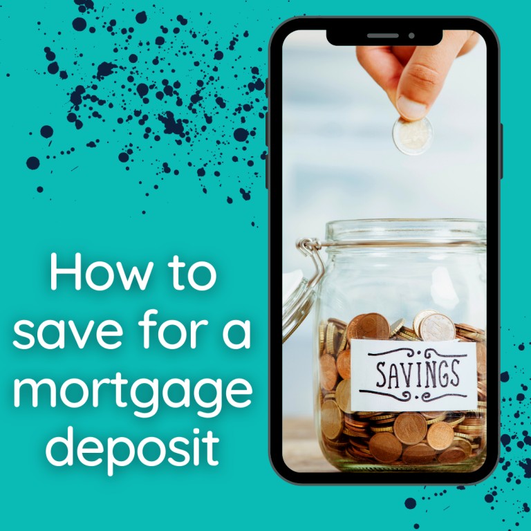 How to save for a mortgage deposit
