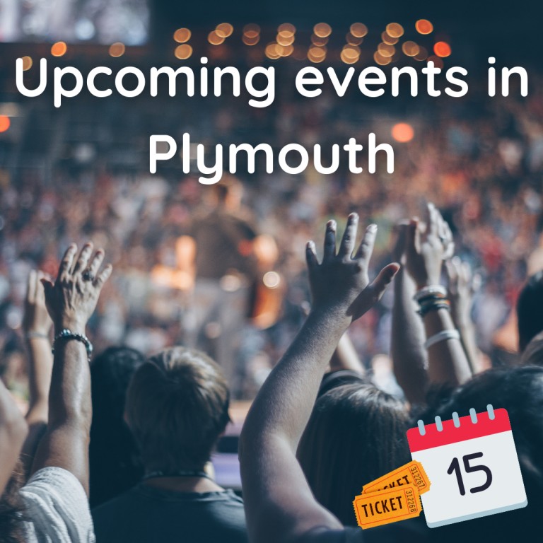 Upcoming events in Plymouth